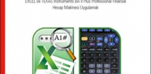Finans Matematiği: Excel ve Texas Instruments Finansal Hesap Makinesi Uygulamalı